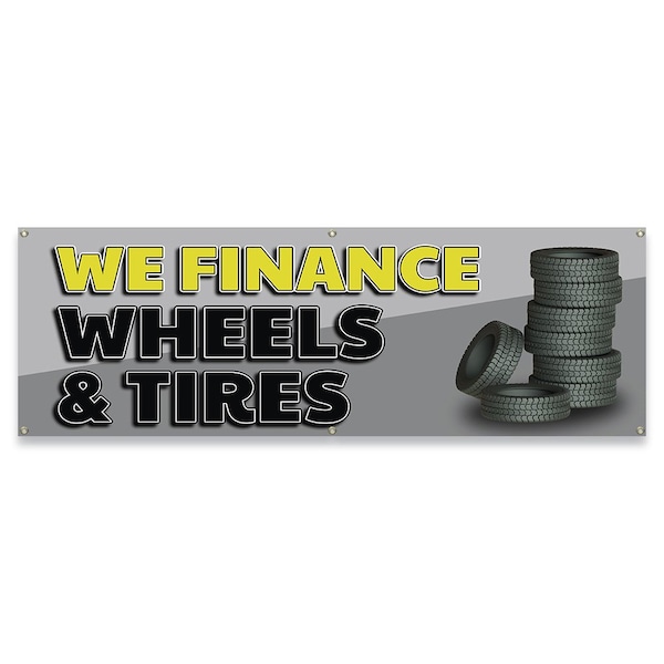We Finance Wheels & Tires Banner Concession Stand Food Truck Single Sided